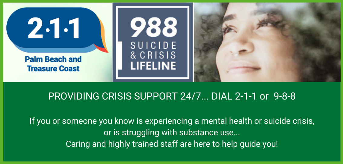 211 Logo and 988 Suicide & Crisis Lifeline, providing crisis support 24/7 dial 2-1-1 or 9-8-8. If you know someone experiencing a mental health or suicide crisis, caring and highly trained staff are here to help guide you.